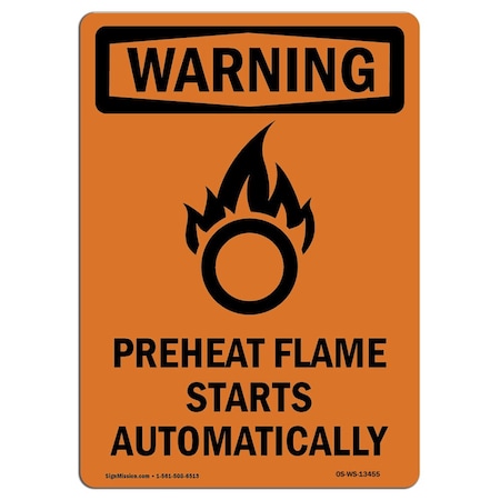 OSHA WARNING Sign, Preheat Flame Starts W/ Symbol, 14in X 10in Rigid Plastic